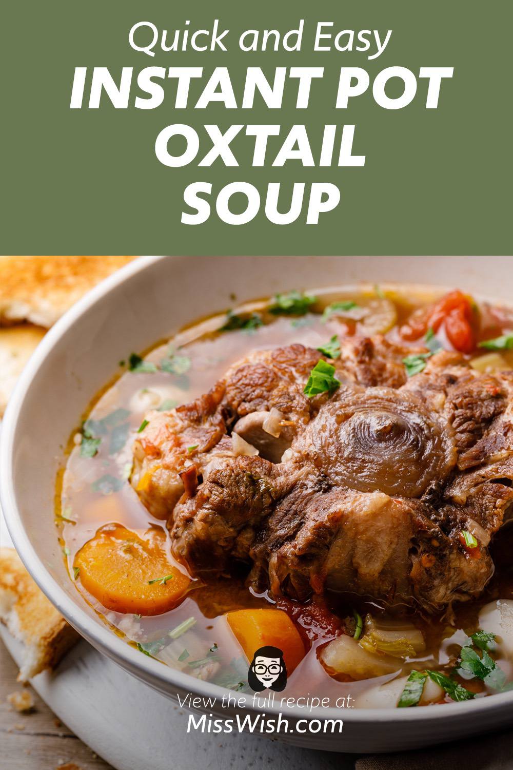 Quick and Easy Instant Pot Oxtail Soup (This is So Good!) - Miss Wish